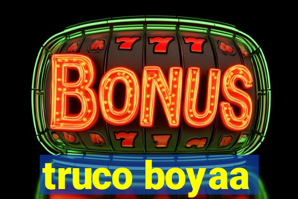 truco boyaa